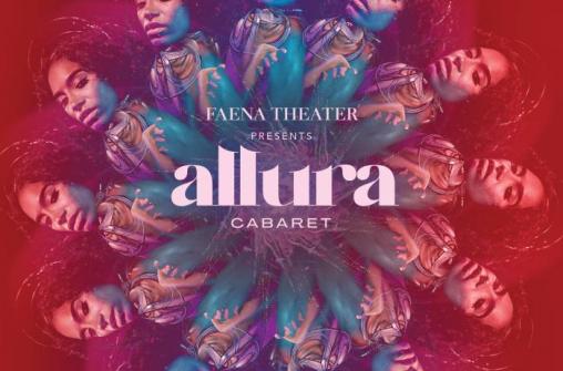 ALLURA Cabaret - Faena Theater, Miami